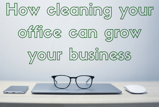 how cleaning your office can grow your business graphic